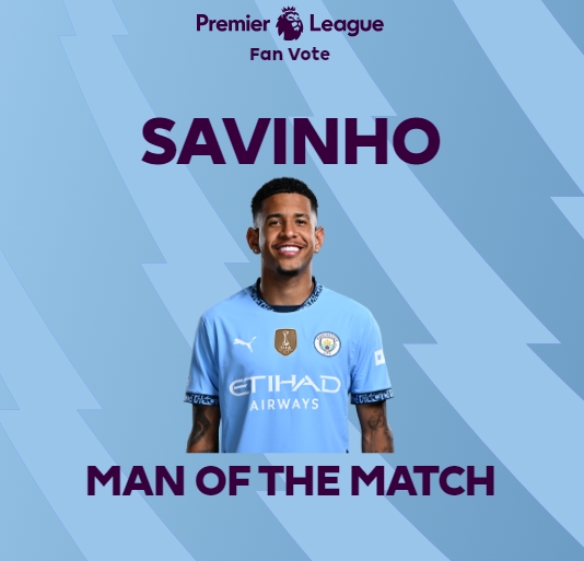  1球1助！英超官方：萨维尼奥当选2-0战胜莱斯特城全场最佳球员